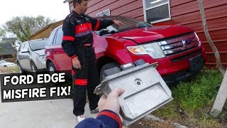 FORD EDGE MISFIRES NEW IGNITION COILS NEW SPARK PLUGS STILL MISFIRES. HOW TO FIX MISFIRE