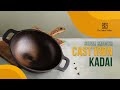 Cast Iron Kadai | Super Smooth | Wok Model | The Indus Valley