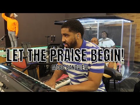 Let The Praise Begin | MCBC BandView