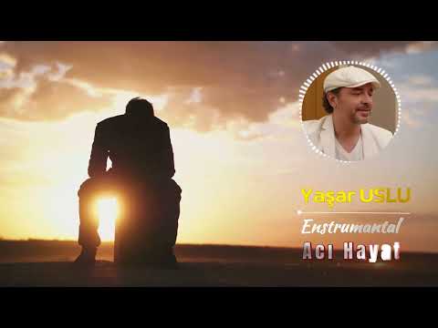Yaşar USLU - ACI HAYAT - Enstrumantal