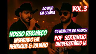 Nosso Recomeço – Inspirado em Henrique e Juliano Vol.3 Ao Vivo Goiânia
