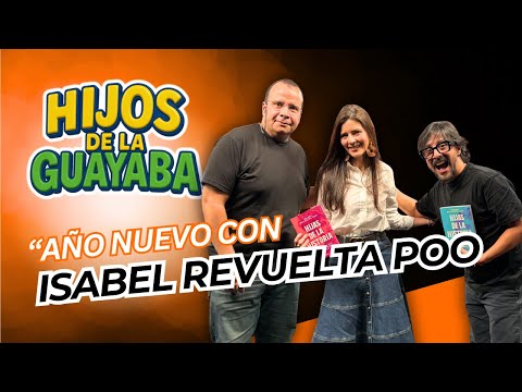 #HijosDeLaGuayaba #118 - 08/01/26: Año nuevo con Isabel Revuelta Poo