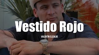 Valentín Elizalde - Vestido Rojo (LETRA)