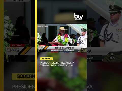 Presidente Paz entrega nueva Terminal de Buses de Yacuiba