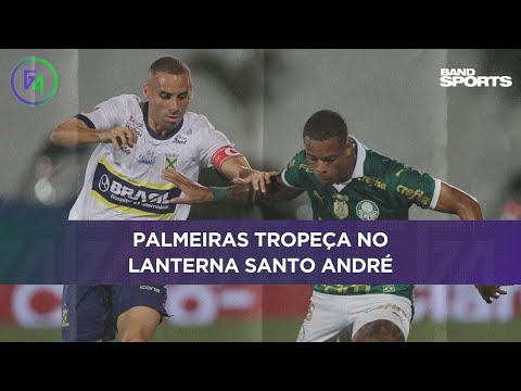 PALMEIRAS TROPEÇA NO LANTERNA SANTO ANDRÉ | G4 BANDSPORTS