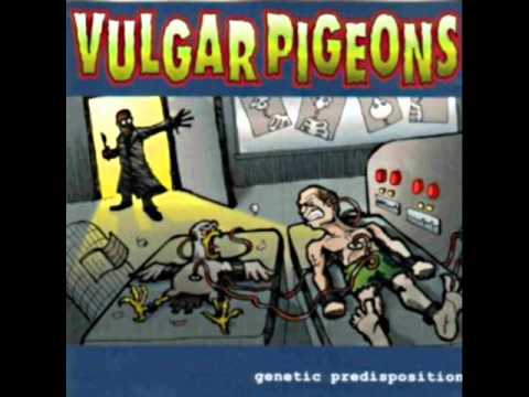 02 Vulgar Pigeons - Quiet