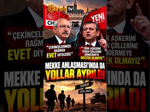 Mekke Anlaşması’nda da Yollar Ayrıldı: CHP “Evet”, Özgür Özel Karşı #chp #yeniparti