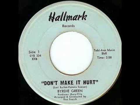 Byrdie Green "Don't Make It Hurt"