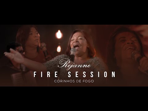 Rejanne - Fire Session (Corinhos de Fogo) | Completo