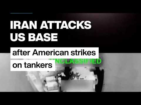 Iran attacks US base after American strikes on tankers