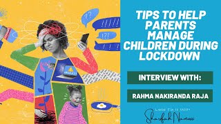 TIPS TO HELP PARENTS MANAGE CHILDREN DURING LOCKDOWN #LetsFixitWithSharifahNamusisi