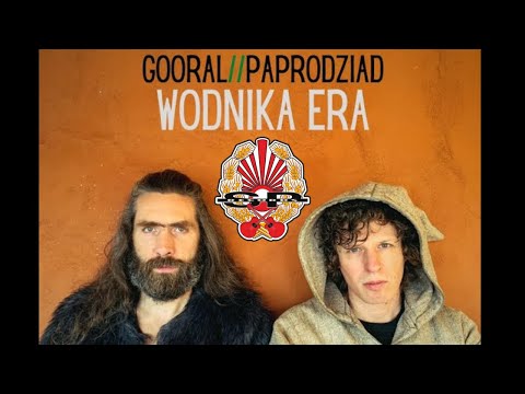 GOORAL x PAPRODZIAD feat. STANISŁAW LESZCZYŃSKI - Wodnika Era [OFFICIAL LYRIC VIDEO]
