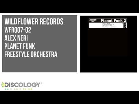 Alex Neri - Planet Funk [ Freestyle Orchestra ] WFR007