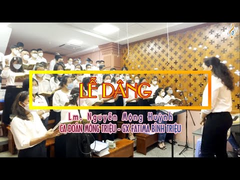 Thể hiện bởi Ca đoàn Mông Triệu - Gx. Fatima Bình Triệu
