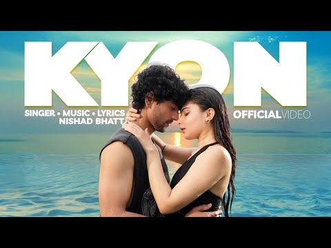Kyon (Official Video) | Nishad Bhatt | Hindi Love Song 2025 | Latest Romantic Song | New Song