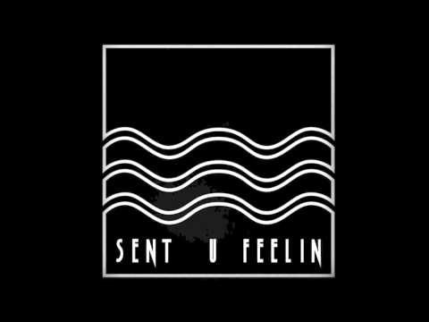 Sent U Feelin' - Ironies