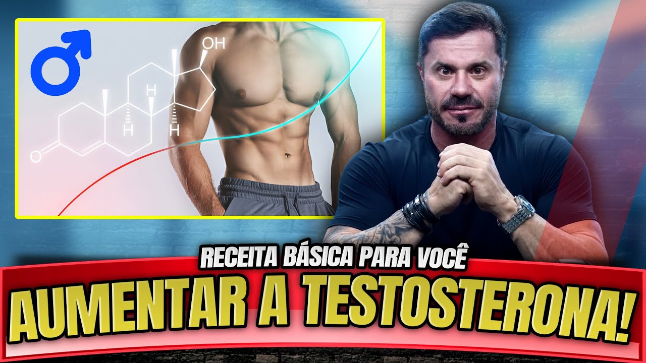 SAIBA COMO AUMENTAR A SUA TESTOSTERONA NATURALMENTE – MASTER CLASS RENATO CARIANI