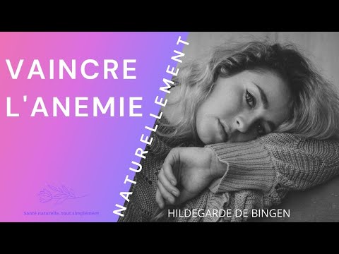 Vaincre l'anémie naturellement avec la thérapie d'Hildegarde de Bingen