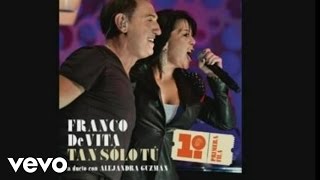 Franco de Vita - Tan Sólo Tú (Audio/Single Cover) ft. Alejandra Guzmán