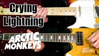Crying Lightning - Arctic Monkeys ( Guitar Tab Tutorial &amp; Cover )