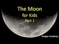 The Moon for Kids 1/3 