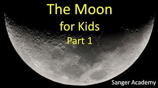 The Moon for Kids 1/3