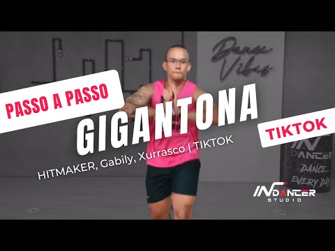 PASSO A PASSO: Gigantona — HITMAKER, Gabily, Xurrasco( COREOGRAFIA ) TIKTOK