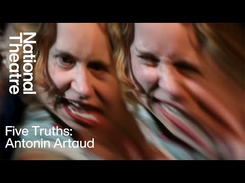 Five Truths | Antonin Artaud | National Theatre