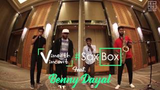 Benny Dayal | Daaru Desi | Vineeth Vincent | SaxBox | Bollywood | Remix