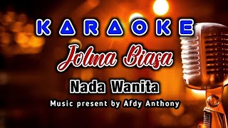 Download lagu KARAOKE BATAK JOLMA BIASA | NADA CEWEK | NO VOCAL   LIRIK mp3