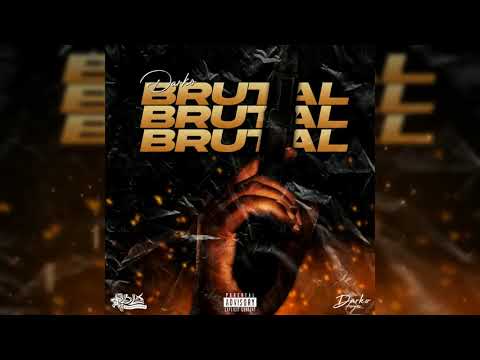 DarkoMusiq - Brutal (Official Audio)