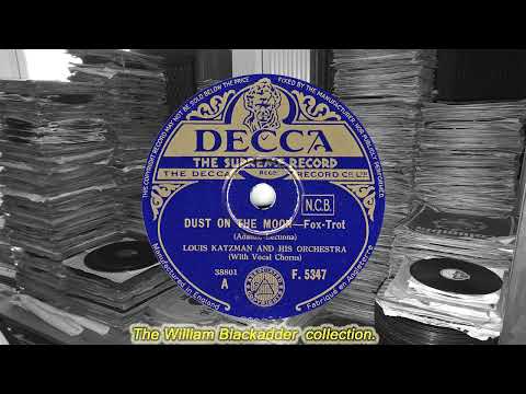 Louis Katzman & His Orch(v Walter Preston) - Dust On The Moon(1934)