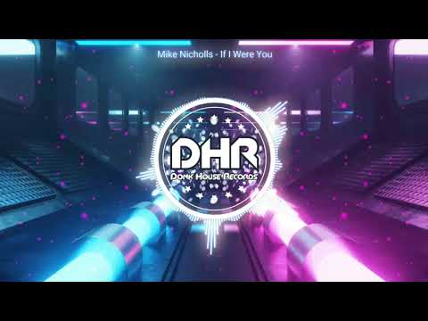 Mike Nicholls - If I Were You - DHR