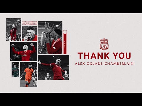 Thank you Ox! Liverpool FC's tribute to Alex Oxlade-Chamberlain