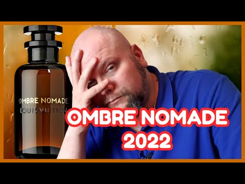 OMBRE NOMADE 2022 - Louis Vuitton | REAL TALK! | Fragrance Dawg