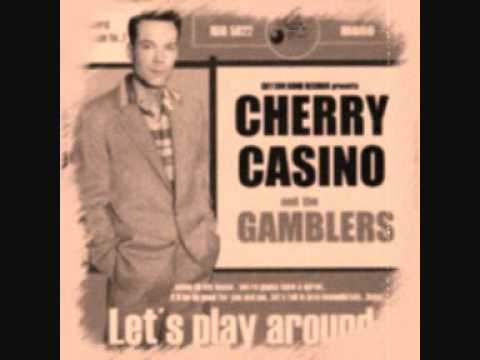 Cherry Casino And The Gamblers - Huh Baby