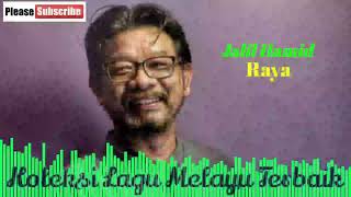 Download lagu Jalil Hamid - Raya mp3 Download lagu Jalil Hamid - Raya mp3