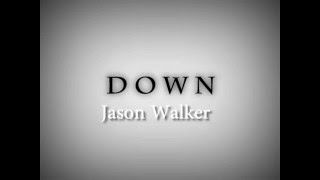 Down - Jason Walker (ft. Molly Reed) lyrics