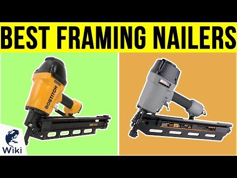 10 Best Framing Nailers 2019