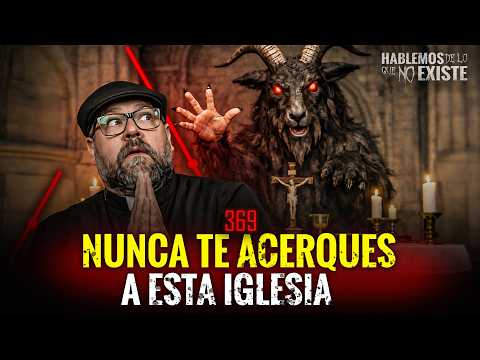 Bosques Siniestros, Iglesias Malditas y Afecciones Demoniacas | Episodio 369