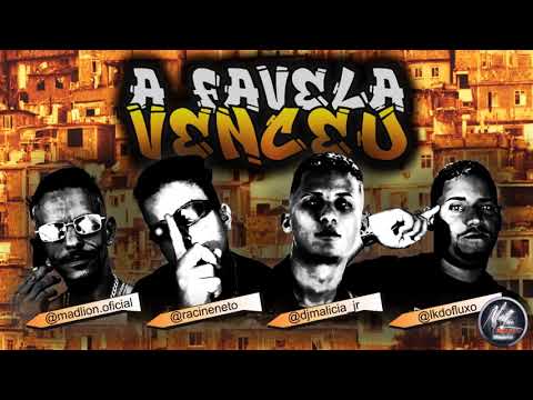 A FAVELA VENCEU  MAD LION, RACINE NETO, DJ MALÍCIA E LK DO FLUXO