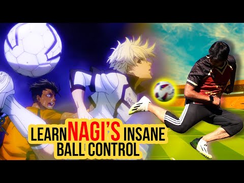 Learn 5 NAGI Skills | Get World Class Ball Control