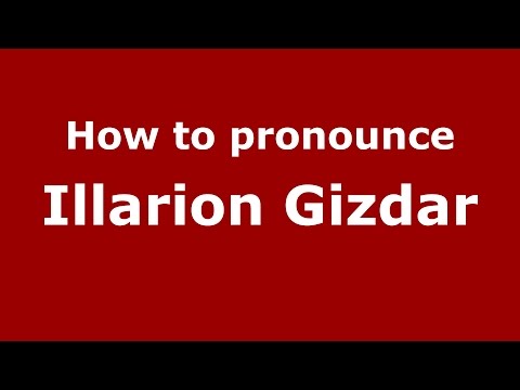 How to pronounce Illarion Gizdar (Russian/Russia)  - PronounceNames.com
