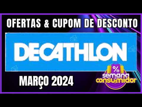 Semana do Consumidor Decathlon: Cupom de Desconto da Decathlon Março 2024