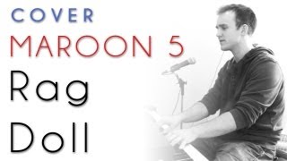Maroon 5 - Rag Doll (piano cover &amp; tutorial)