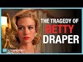 Mad Men: The Tragedy of Betty Draper