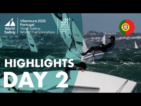 Highlights | Day 2 Youth Sailing World Championships 2025 | Vilamoura, Portugal