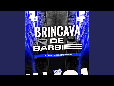 Brincava de Barbie