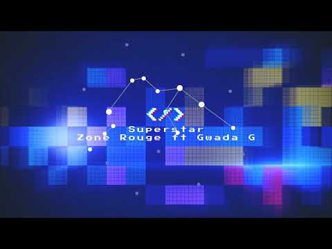 Zone Rouge Ft Gwada G - Superstars