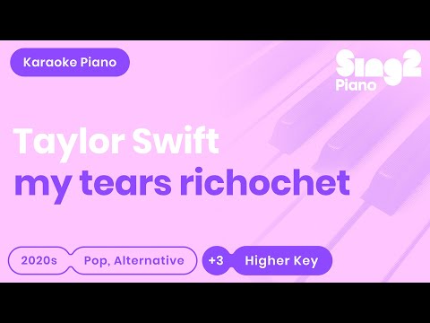 Taylor Swift - my tears ricochet (Higher Key) Piano Karaoke